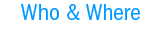 Who & Where